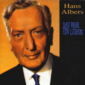 Hans Albers - Das war ein Leben [Hans Albers erzählt und singt]