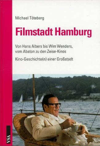 Michael Töteberg - Filmstadt Hamburg (Gebundene Ausgabe)