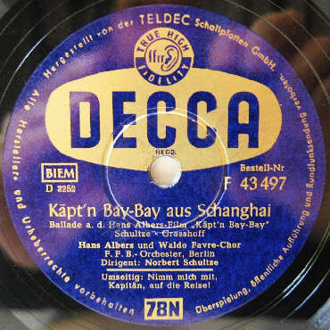 DECCA-Schellack-Schallplatte F 43497 B-Seite: Käpt'n Bay-Bay aus Schanghai (Ballade aus dem Hans-Albers-Film «Käpt'n Bay-Bay»)