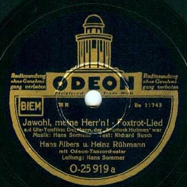 ODEON-Schellack-Schallplatte O-25919 A-Seite: Jawohl, meine Herr'n! (Foxtrot-Lied aus dem UFA-Tonfilm «Der Mann, der Sherlock Holmes war»)