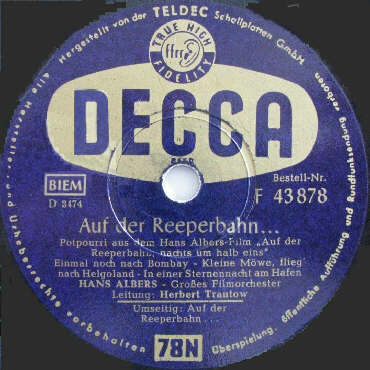 DECCA-Schellack-Schallplatte F-43878 A-Seite: AUF DER REEPERBAHN ... - Potpourri aus dem Hans Albers-Film «Auf der Reeperbahn nachts um halb eins» 1. Teil