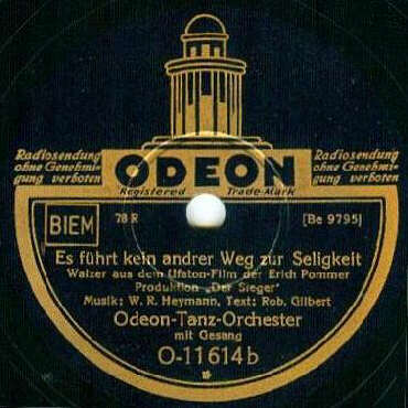ODEON-Schellack-Schallplatte O-11614 B-Seite: Es führt kein andrer Weg zur Seligkeit (Walzer aus dem UFA-Tonfilm »Der Sieger«)