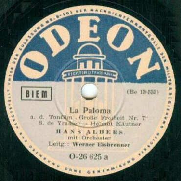 ODEON-Schellack-Schallplatte O-26625 A-Seite: La Paloma (aus dem Tonfilm «Große Freiheit Nr. 7»)