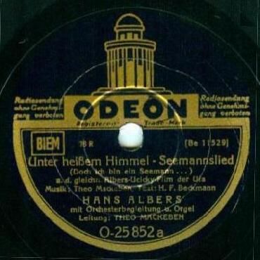ODEON-Schellack-Schallplatte O-25852 A-Seite: Unter heißem Himmel (Seemannslied) (aus dem gleichnamigen Film)