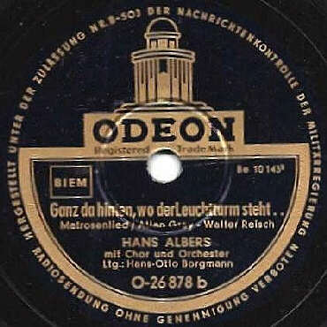 ODEON-Schellack-Schallplatte O-26878 B-Seite: Ganz dahinten, wo der Leuchtturm steht (Matrosenlied)